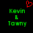 Green text 'Kevin & Tawny' on black background with red heart symbol above, two identical static frames side-by-side.