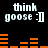 Black background with white text 'think goose :D' repeated four times and orange horizontal bar graphs in two