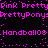 Pixelated pink text on black background cycles through 'Pink', 'Pretty', 'Pony', and 'Handball' variations with a small symbol between words.