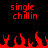 Red pixelated text 'single chillin' appears twice above a of red flame shapes on black background