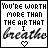 Two side-by-side pixelated text with identical layout, one in black-and-white and the other in pink, both displaying 'You're worth more than the air that I breathe' with a heart symbol below