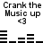 Pixelated text and symbols animate across frames showing "Crank the Music up" with heart emoticon <3 above audio waveforms.