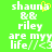 Green background with white pixelated text reading "shauna & & riley are myy life//<3" and a yellow heart symbol replacing the 'o' in "shauna" on one side.
