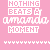 A static contact sheet of 18 identical frames showing a pink background with repeated white text "NOTHING BEATS AMANDA MOMENT" in various fonts and styles, arranged in a 5x4 grid with one empty space.