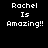 Four identical pixelated text on black background display 'Rachel Is Amazing!!' in white block letters