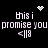 Pixelated text 'this i promise you <||8' repeated twice on black background with heart and starburst symbols above each instance.