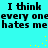 Cyan background with black text repeating "I think every one hates me" in two , yellow pixel dots scattered across the image