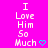 A bright pink background displays repeated text "I Love Him So Much" with varying heart and arrow symbols, arranged in a pattern