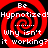 Four identical red and black spiral patterns with white text reading "Be Hypnotized! Why isn't it working?" arranged in a