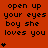 Red background with repeated text "open up your eyes boy she loves you" and small black star symbols in a