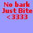 Red pixelated text on light blue background reads "No bark Just Bite <3333" in two identical side-by-side arrangements.