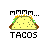 Pixel art taco with green lettuce, brown meat, and yellow cheese filling under 'MMMM...' text above and 'TACOS' below on white background.