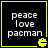 Four identical black square with yellow borders, each containing white text 'peace love pacman' and a yellow Pac-Man icon in the bottom-right corner