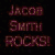 A four- displays a person with dark hair in various poses, alongside text reading "Jacob Smith Rocks!" on the top-left