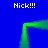 Blue background with four instances of 'Nick!!!' text and a green glowing L-shaped line forming a frame.