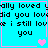 Pixelated text repeats 'really loved did you love i still love you' across four cyan with pink borders, each containing a single heart symbol