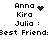 Pixelated text displays names Anna, Kira, Julia with symbols and repeated 'Best Friend' text across two