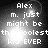 Pixelated text reads "Alex m. just might be the coolest kid EVER" with a bright light effect on a dark background, displayed in four