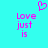 Cyan background with pink pixelated text 'Love just is' and a heart symbol above the left instance of the text.