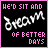 A 2x2 contact sheet of three animated frames showing a pixelated text-based icon with pink border and black background, displaying the phrase "WE'D SIT AND DREAM OF BETTER DAYS" in varying color schemes for the word "DREAM" across frames.