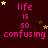 Dark red background with repeated pink text 'life is 50 confusing' and scattered yellow/brown stars, arranged in a of four