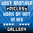 Blue background with repeating text and pixelated patterns, featuring 'JUST ANOTHER PRICELESS WORK OF ART IN HIS GALLERY' in white and black lettering.