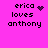 Pixel art icon with pink background showing 'erica loves anthony' text and changing symbols above 'erica'.