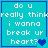 Four cyan with white pixelated text 'do u really think i wanna break ur heart?' each containing a blue heart symbol that changes from solid to split across observations
