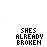 Pixelated text 'SHE'S ALREADY BROKEN' in black and yellow on white background, with varying pixel-level animation changes across observations.