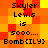 Pixelated text displays 'Skyler Lewis is 5000... Bomb<ILY3' on a red-orange-yellow gradient background with no visible motion.