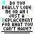 A 4x4 grid of animated frames showing a pixelated text-based icon with changing colored accents on the phrase "DO YOU REALLY LOVE ME OR AM I JUST A REPLACEMENT FOR WHAT YOU CAN'T HAVE?" against a white background.