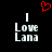 A black background displays two identical white text blocks reading "I Love Lana" with a red pixelated heart above them.