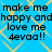 Blue background with yellow diamond pattern and repeated black text reading 'make me happy andhappy and love me 4evaa!!'