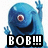 Pixelated blue creature with single red eye, raised arm, and black mouth smiling above bold white text 'BOB!!!' on black background.