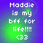 Pixelated text reads 'Maddie is my bff for life!!!! <33' over a purple-to-green gradient background with a green glow effect.
