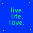 Blue background with yellow dots and green text repeating 'live. life. love.' in a pattern, partially obscured by gray rectangle