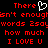 Red pixelated text on black background with white heart symbol, repeating 'There isn't enough words 2say how much I LOVE U' in two