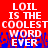 Red background with white pixelated text reading "LOIL IS THE COOLEST WORD EVER" and blue pixelated glitch effects at the bottom.