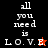 Four display 'all you need is LOVE.' text with pixelated letters; the first 's background is black, second brown, third red, fourth dark brown