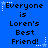 Blue background with pixelated text reading 'Everyone is Loren's Best Friend!' repeated in a pattern, surrounded by white star and dot decorations