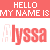 Animated sequence showing 'HELLO MY NAME IS' text above 'Alyssa' in red pixelated font with varying letter spacing and partial character visibility across frames.
