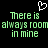 Pixelated green text on black background with white heart symbol above, repeating 'There is always room in mine' twice.