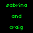 Green pixelated text 'sabrina', 'and', and 'craig' on black background with purple date '1-28-08' and heart symbol '<3'