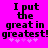 Pixelated black text on bright pink background reads "I put the great in greatest!" with five light purple plus signs below.