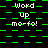 Green and black pixelated with repeated text "Word up mo-fo!" in white, arranged in and on a checkered background