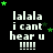 Pixelated text 'lalala i cant hear u !!!!' on black background with green stars, varying star positions across frames.