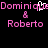 Pixelated pink text on black background reads "Dominique & Roberto" with a white cursor blinking over the 'q' in Dominique.