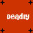 Red background with black plus signs and white text reading "deadly" repeated four times in a pattern
