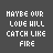 Animated contact sheet of 25 frames showing a pixelated text-based animation with changing colors and small heart symbols around the phrase "MAYBE OUR LOVE HILL CATCH LIKE FIRE" on a dark gray background.