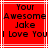 Red background with white lines and black text reading 'Your Awesome Jake I Love You' in pixelated font